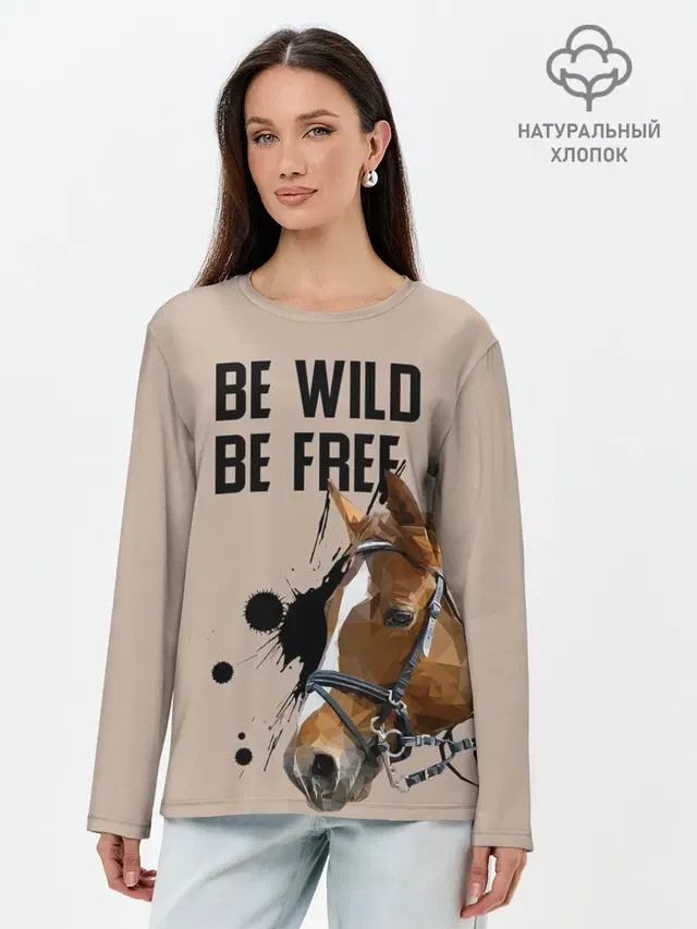 Be wild be free