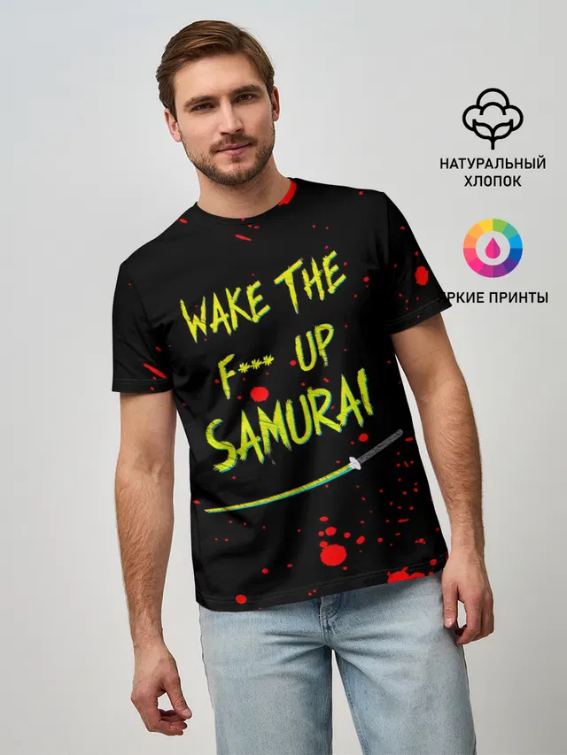 WAKE THE F*** UP SAMURAI