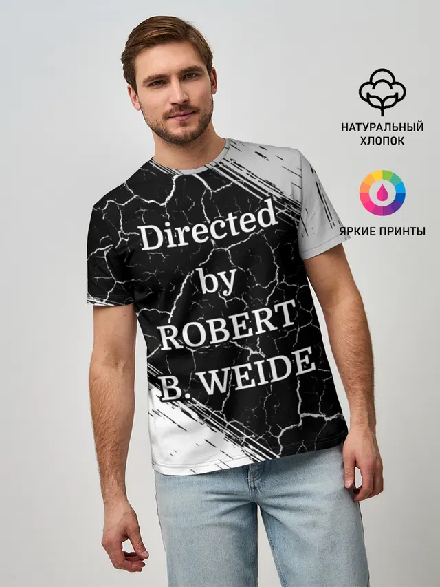 Directed by ROBERT B. WEIDE