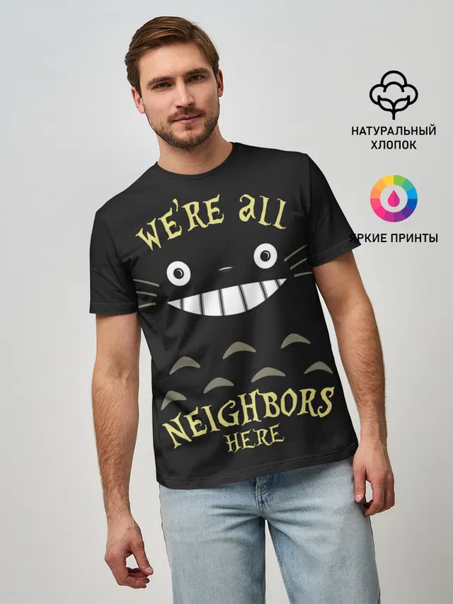Мужская базовая футболка с принтом «Were all Nelghbors»