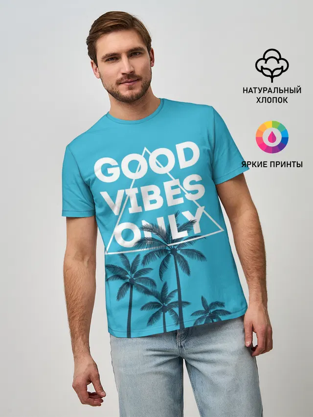 Good vibes only