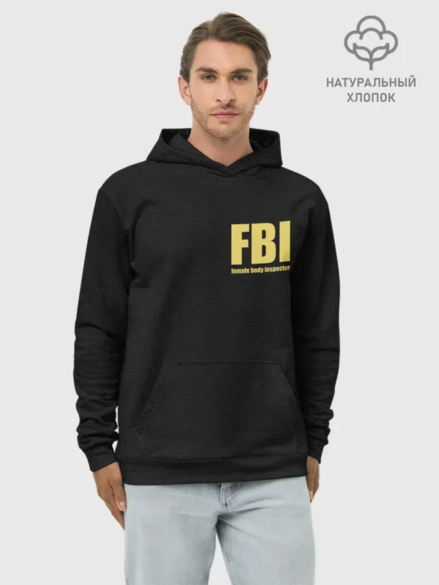 FBI. Female Body Inspector.
