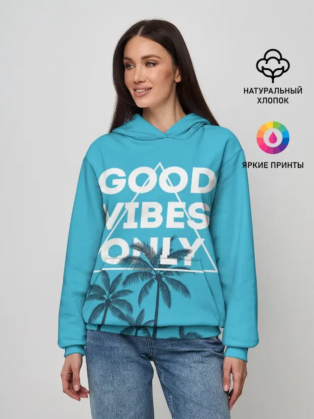 Good vibes only