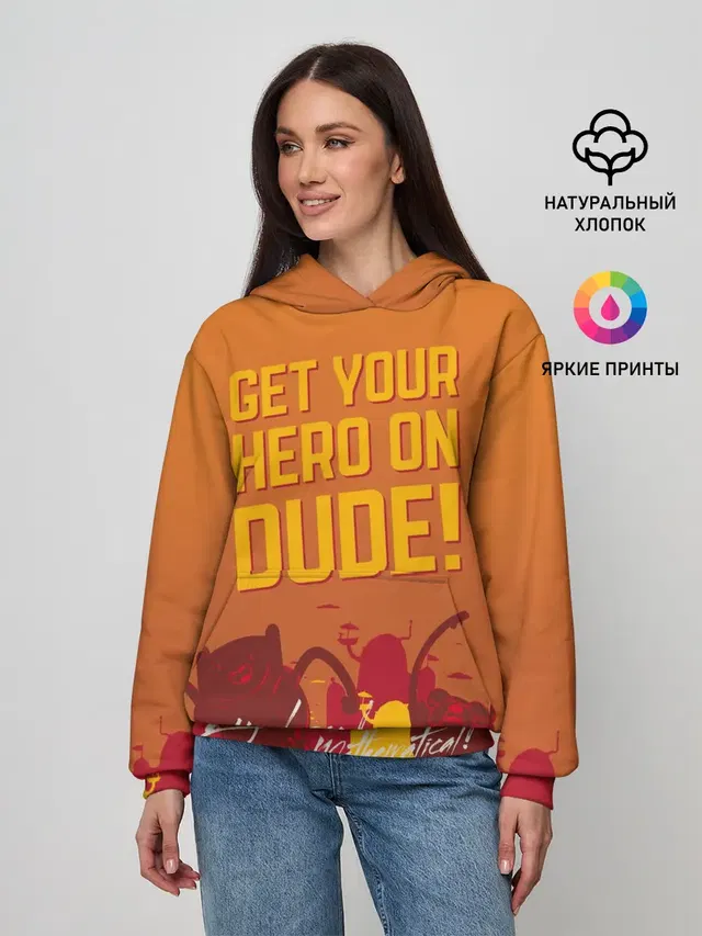 Get your hero on DUDE