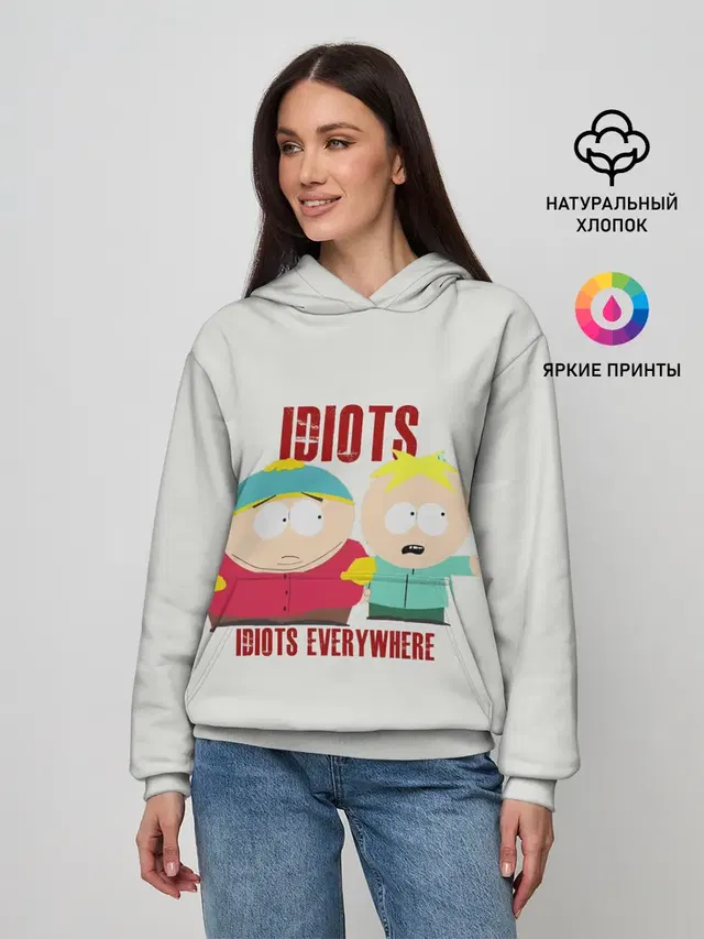 Женское худи с принтом «Idiots Everywhere — South Park»