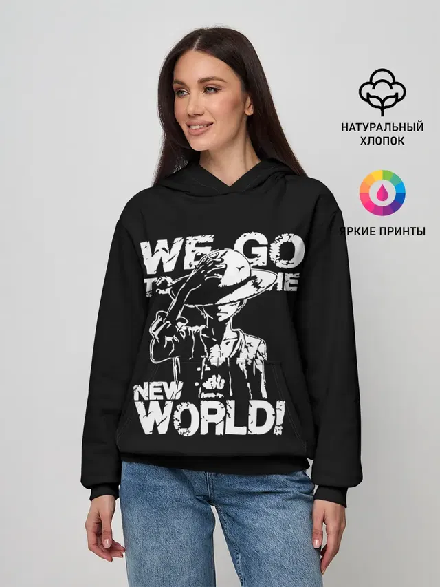 Женское худи с принтом «Ван Пис — WE GO TO THE NEW WORLD!»