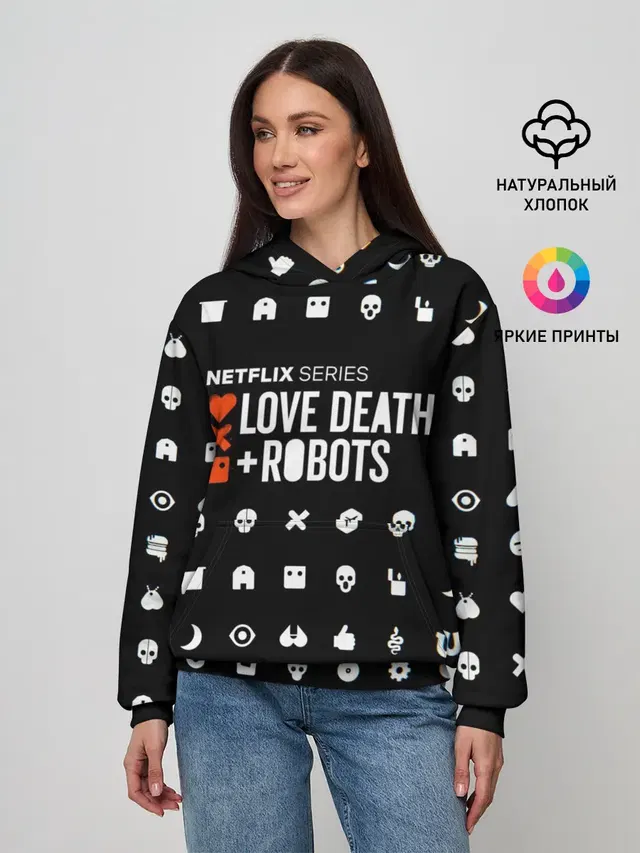 Женское худи с принтом «Love Death and Robots — LOVE DEATH + ROBOTS $$$»
