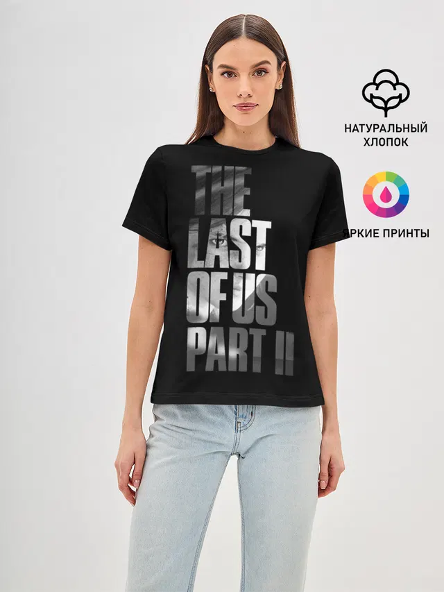 Женская базовая футболка с принтом «Ellie — The Last of Us II»