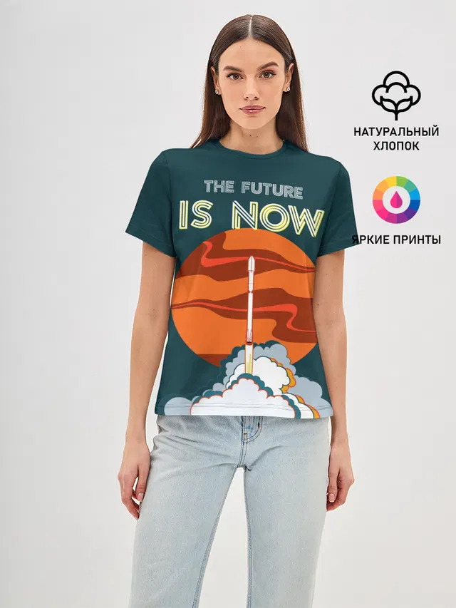 THE FUTURE IS NOW