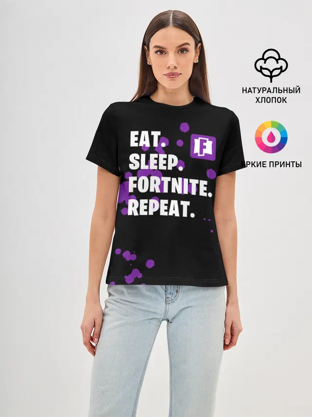 Женская базовая футболка с принтом «Фортнайт — Eat Sleep Fortnite Repeat»