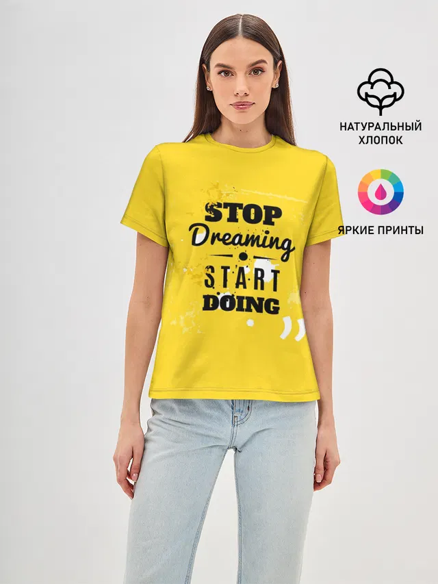 Stop dreaming
