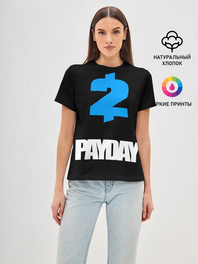 Женская базовая футболка с принтом «Payday»