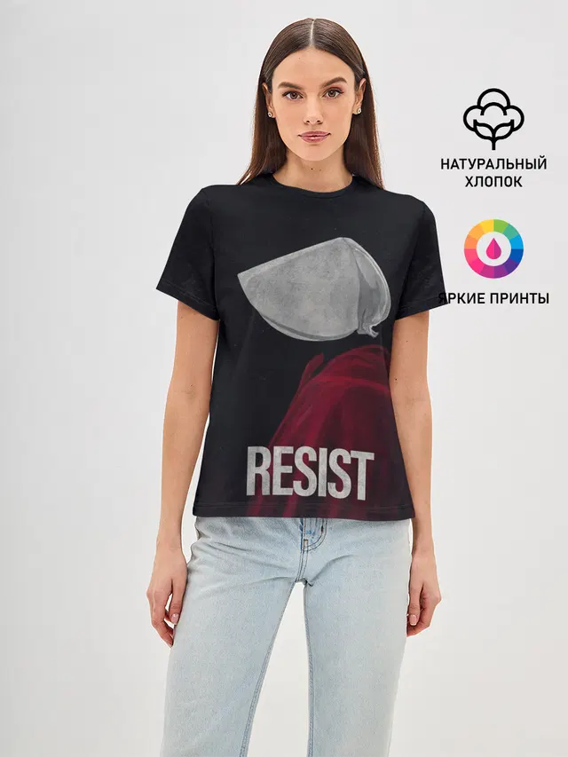Женская базовая футболка с принтом «Рассказ служанки — Resist»