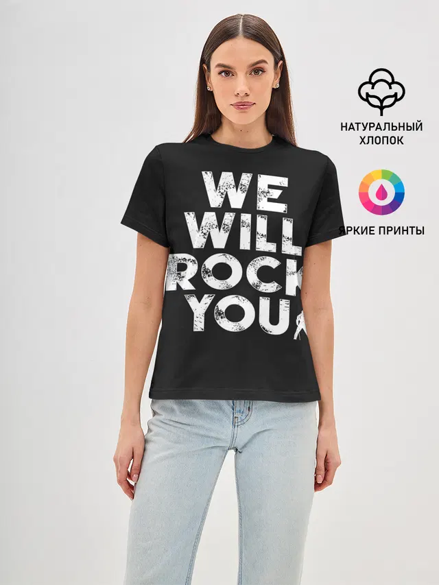 Женская базовая футболка с принтом «Queen — We Will Rock You»