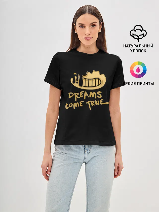 Женская базовая футболка с принтом «Dreams Come True»