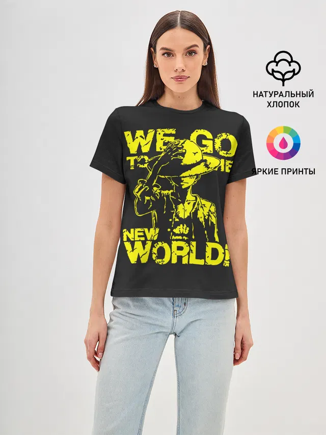 Женская базовая футболка с принтом «Ван Пис — One Piece We Go World»
