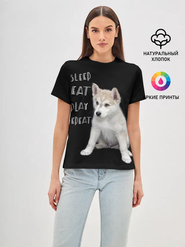 Женская базовая футболка с принтом «Сибирский хаски — Sleep Eat Play Repeat»