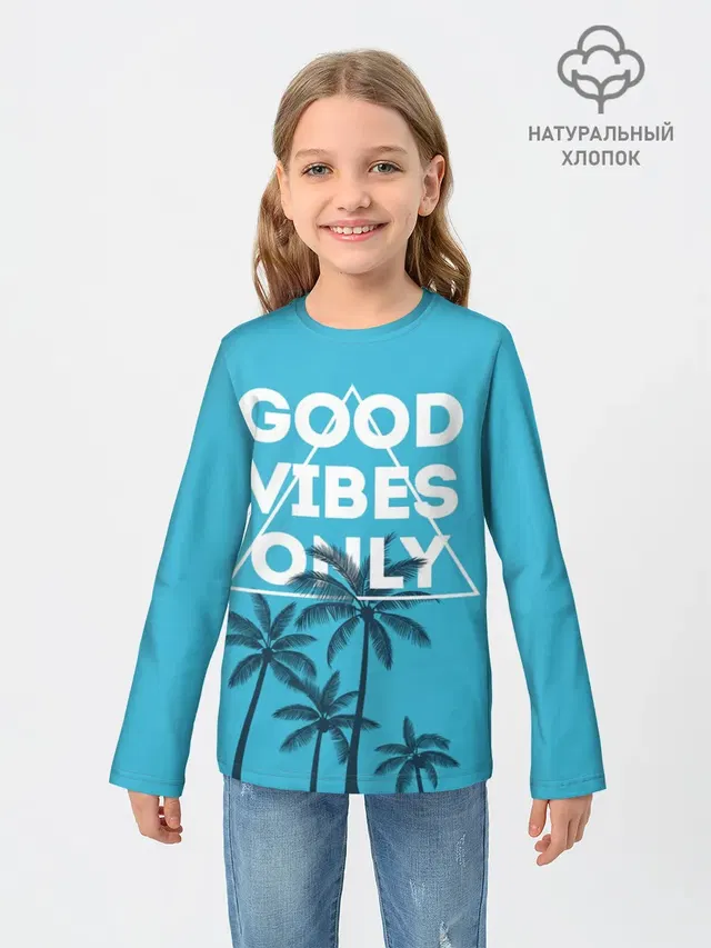 Good vibes only
