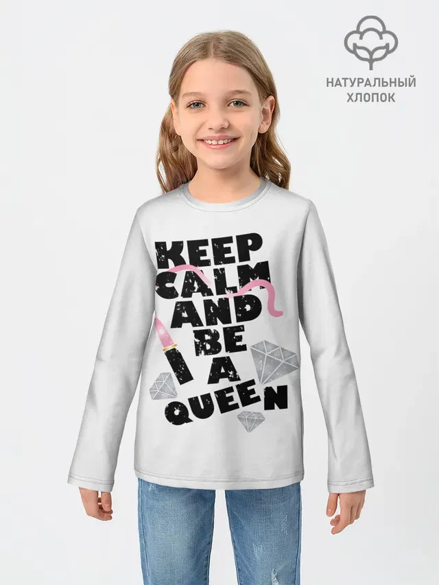 Keep calm and be a queen