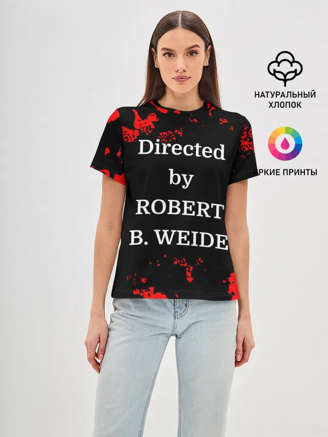 Directed by ROBERT B. WEIDE