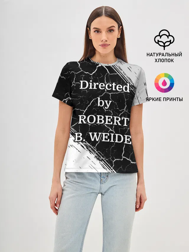 Directed by ROBERT B. WEIDE