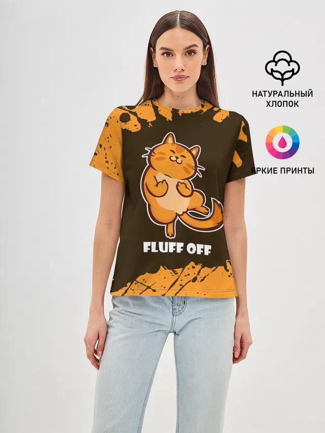 Женская базовая футболка с принтом «Коты и кошки — КОТ - FLUFF OFF — Отвали»