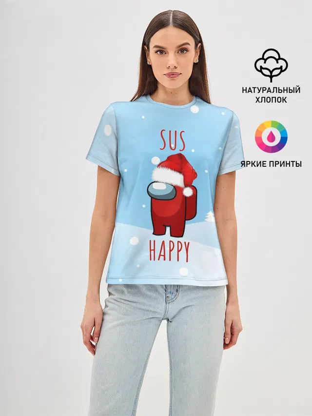 Женская базовая футболка с принтом «Амонг Ас — SUS HAPPY AMONG US»