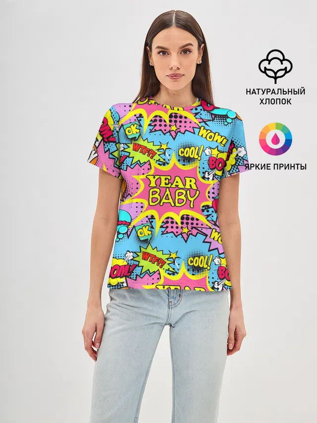Женская базовая футболка с принтом «Pop Art — Year baby Pop art print»