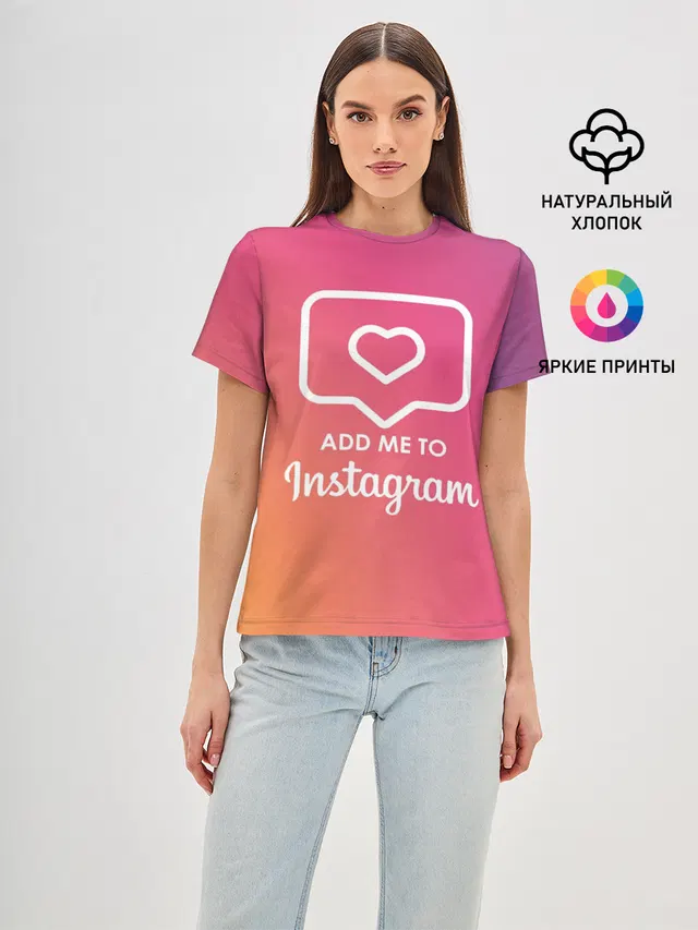 Женская базовая футболка с принтом «Модные — Add me to Instagram»