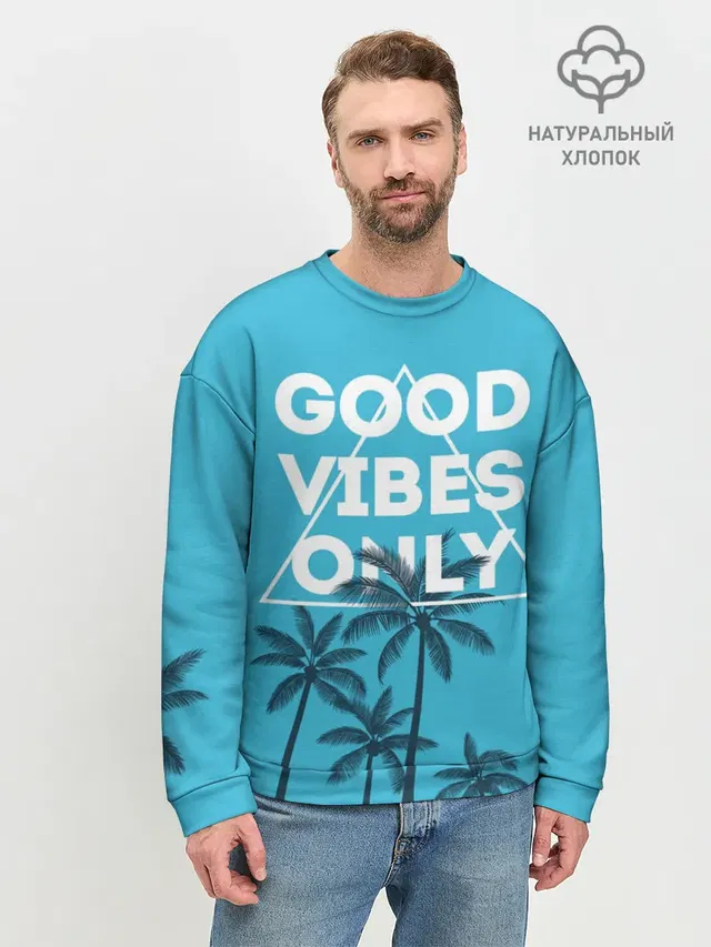 Good vibes only