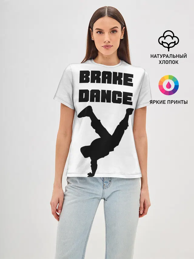 Женская базовая футболка с принтом «Brake Dance»