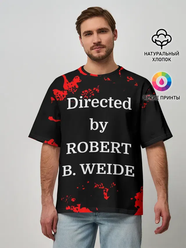 Directed by ROBERT B. WEIDE