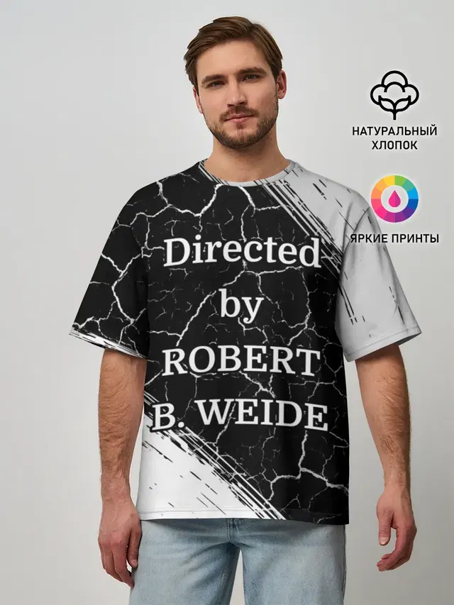 Directed by ROBERT B. WEIDE