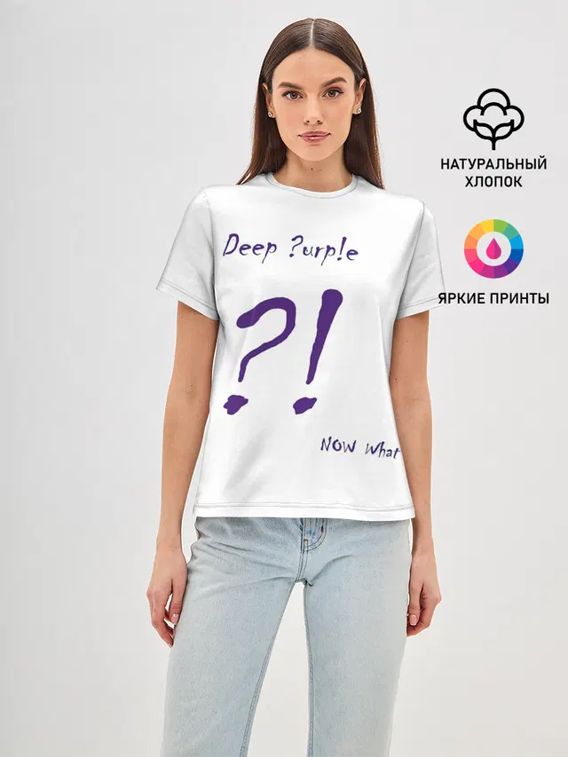 Женская базовая футболка с принтом «Now What?! Deep — Now What?! Deep Purple»