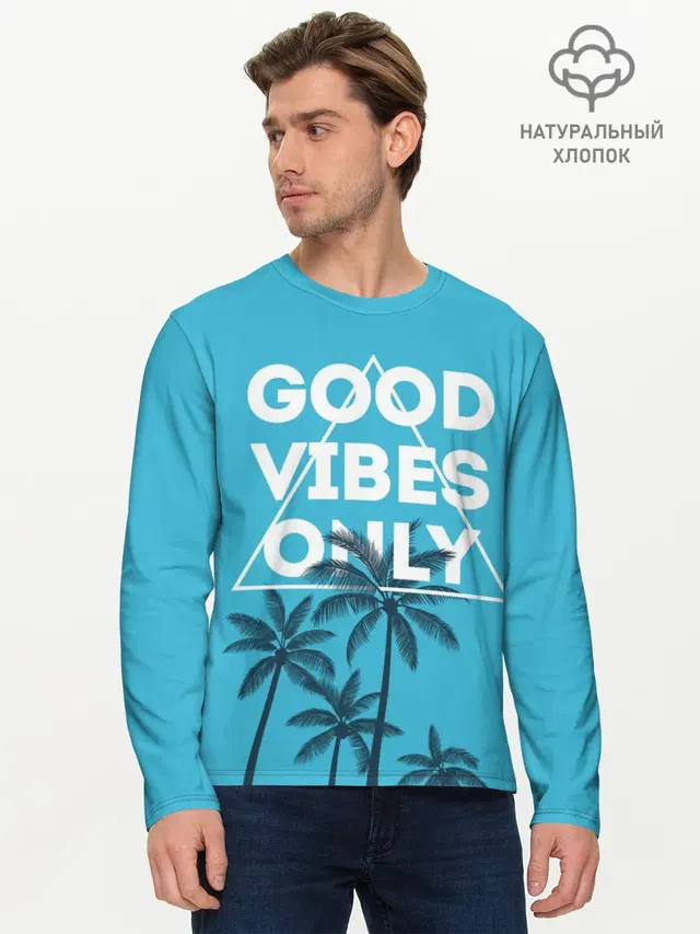 Good vibes only