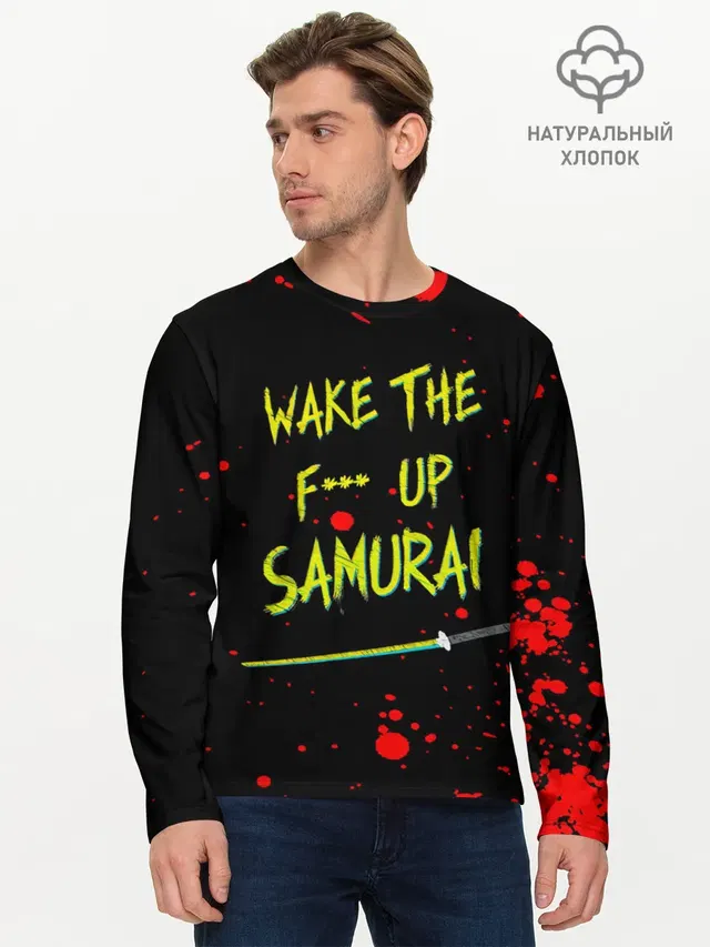 WAKE THE F*** UP SAMURAI