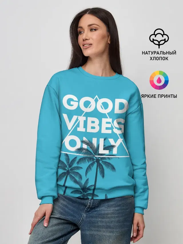 Good vibes only