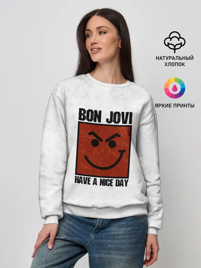 Женский свитшот с принтом «Bon Jovi — Have a nice day»