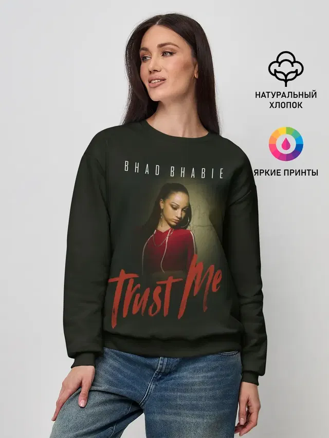 Женский свитшот с принтом «Bhad Bhabie — Bhad Bhabie Trust me»