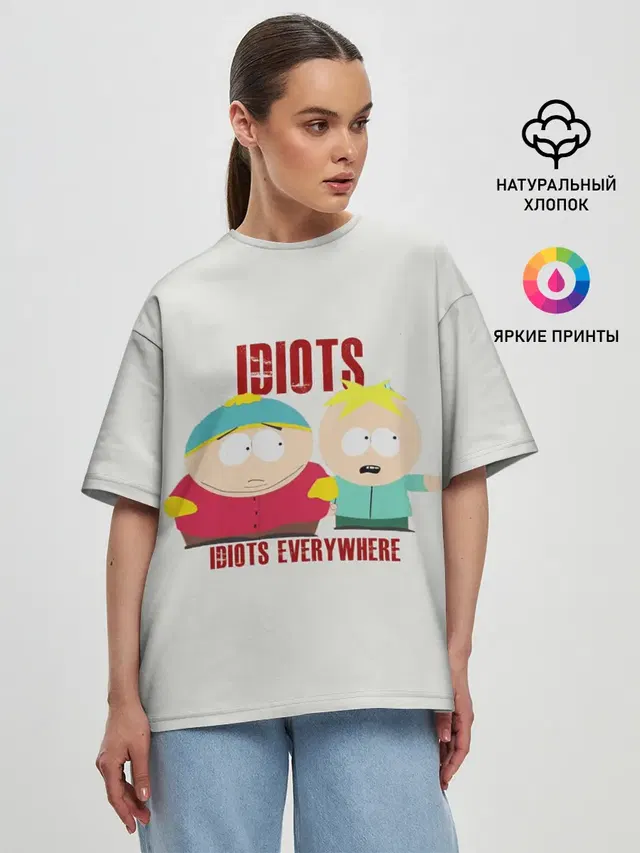 Женская футболка оверсайз с принтом «Idiots Everywhere — South Park»