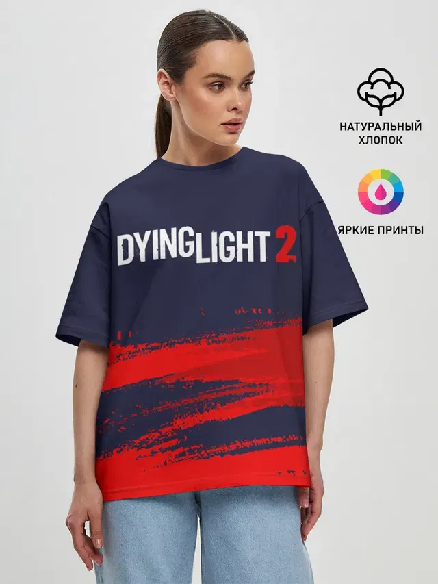 Женская футболка оверсайз с принтом «Dying Light — DYING LIGHT 2 — ДАИНГ ЛАЙТ»