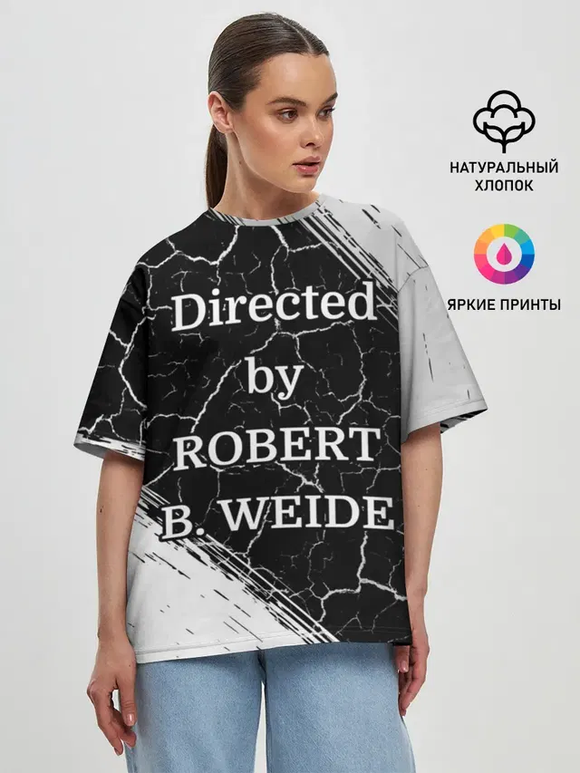 Directed by ROBERT B. WEIDE