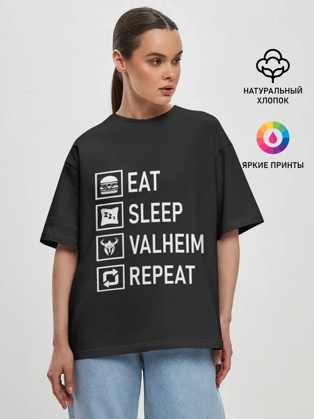 Женская футболка оверсайз с принтом «Valheim — Eat/Sleep/Valheim/Repeat»