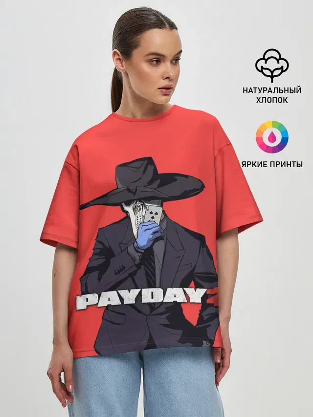 Женская футболка оверсайз с принтом «Payday — Чумной Pay Day 2»
