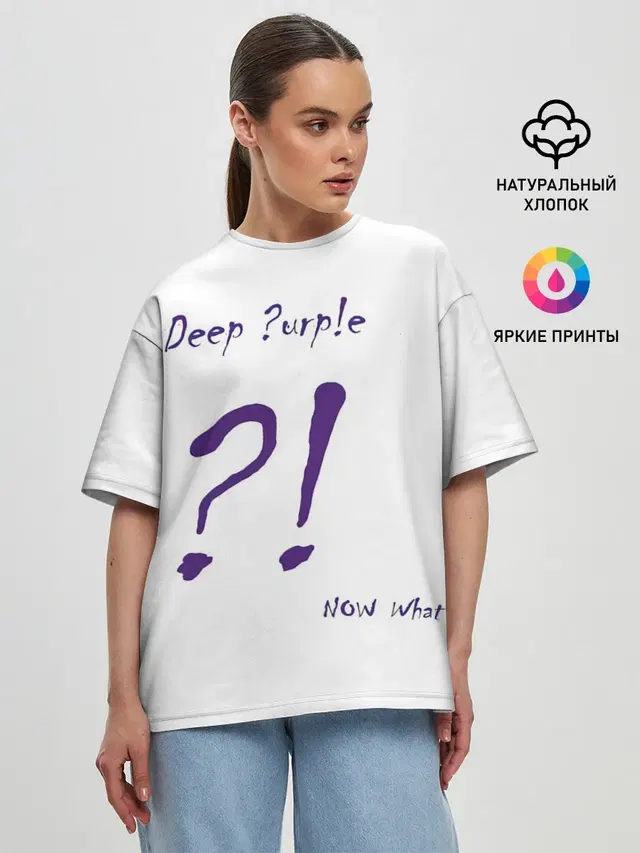 Женская футболка оверсайз с принтом «Now What?! Deep — Now What?! Deep Purple»