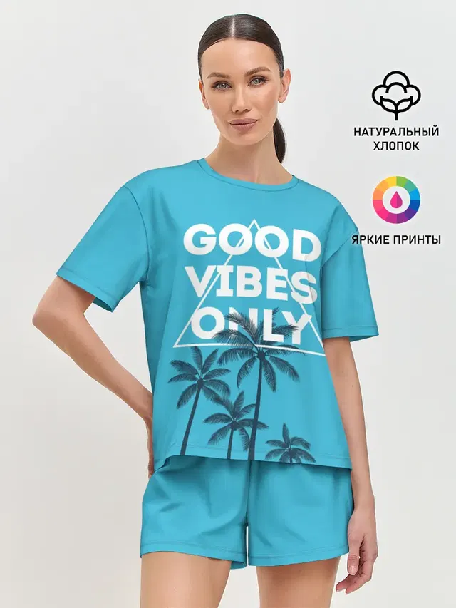 Good vibes only