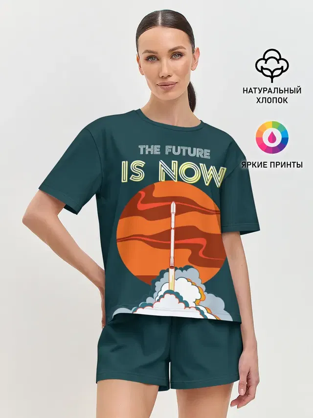 THE FUTURE IS NOW