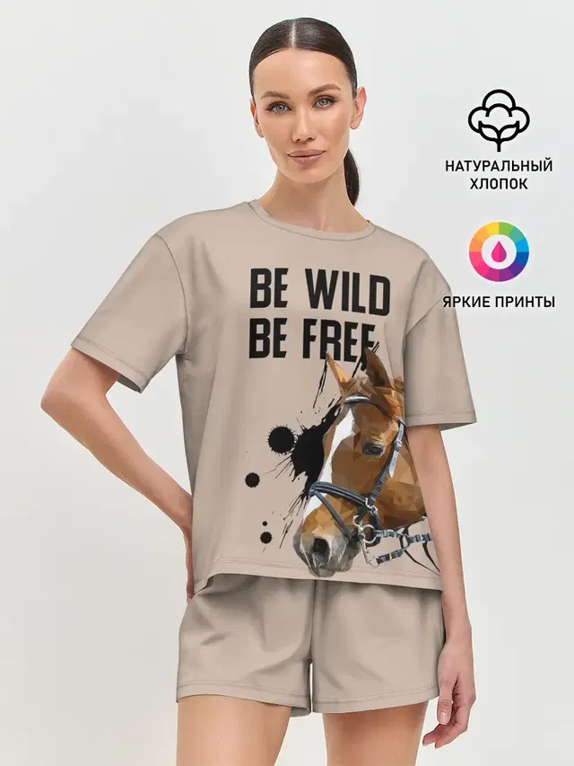 Be wild be free